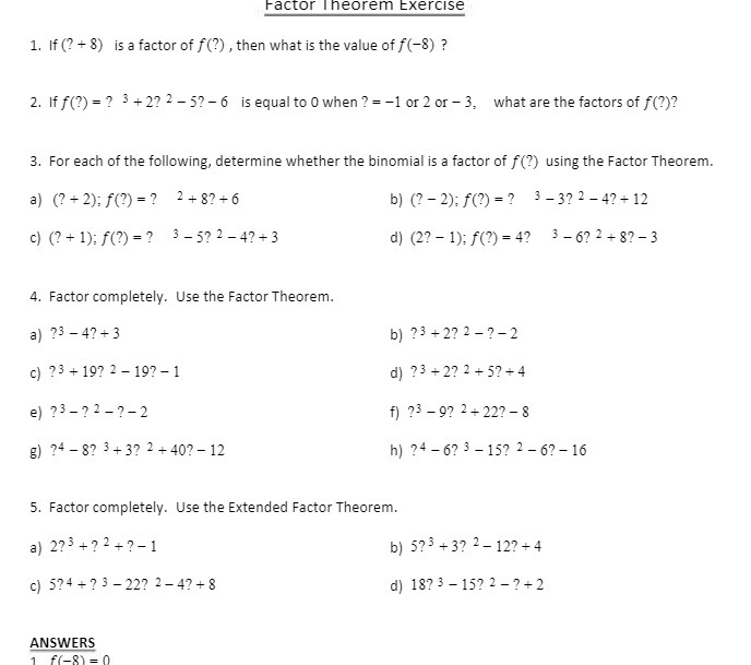  Factor Theorem Exercise 1. If (? + 8) is a factor