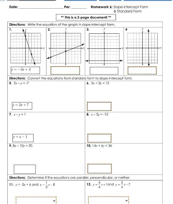  Date: Per: Homework 6: Slope-Intercept Form & Standard Form #* This