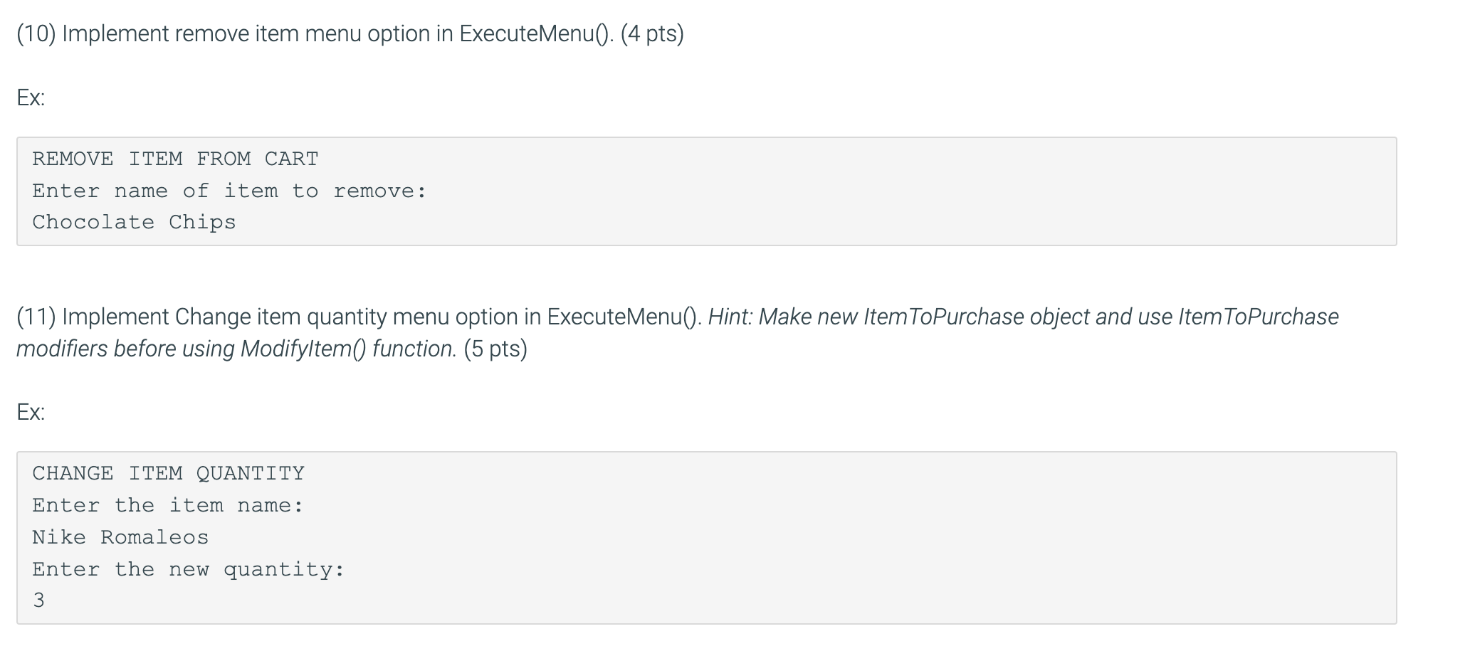 main.cpp code #include #include #include "ItemToPurchase.h" #include "ShoppingCart.h" using namespace std; void