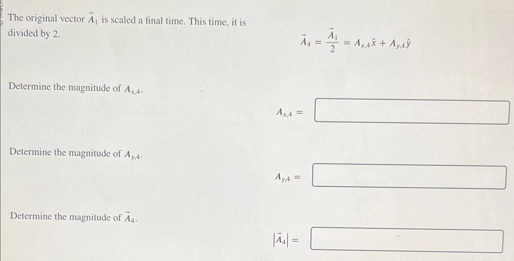  The original vector vec(A)1 is scaled a final time. This time,