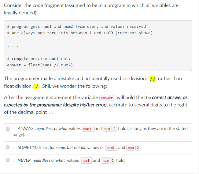  Consider the code fragment (assumed to be in a program in