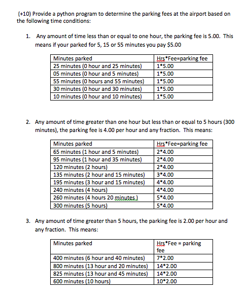  +10) Provide a python program to determine the parking fees at