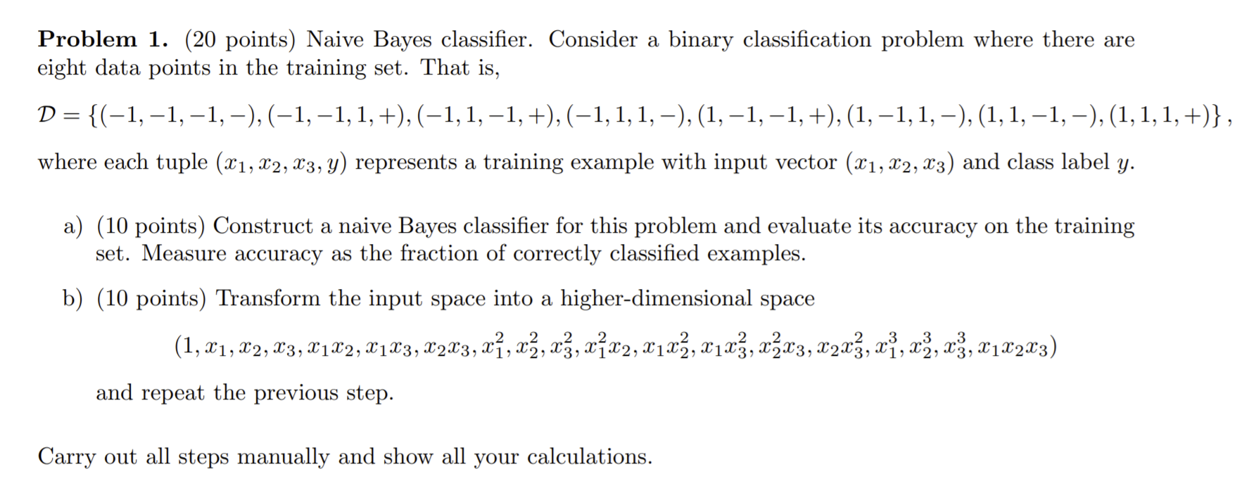  Problem 1. (20 points) Naive Bayes classifier. Consider a binary classification