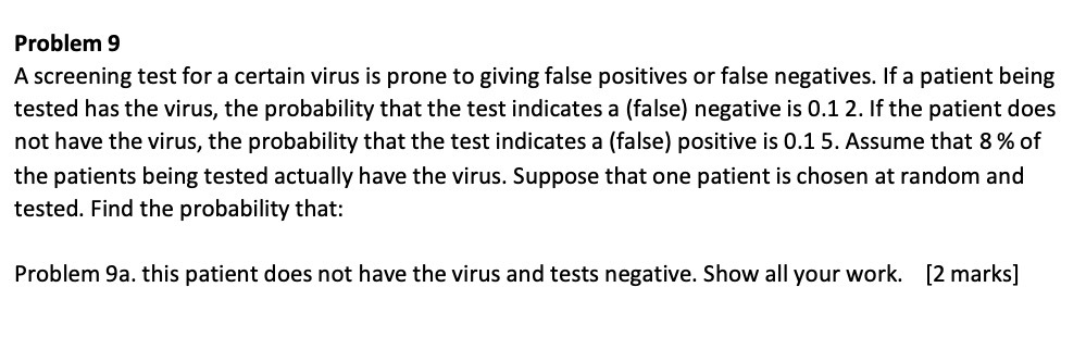  Problem 9 A screening test for a certain virus is prone