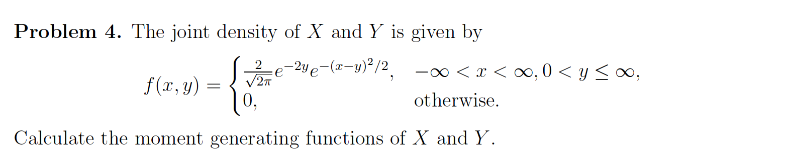 could you answer and explain it? Problem 4. The joint density of