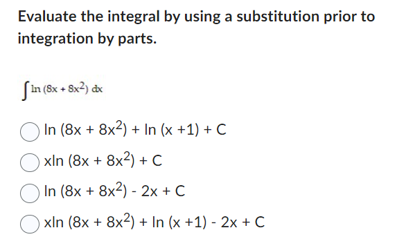  Evaluate the integral by using a substitution prior to integration by
