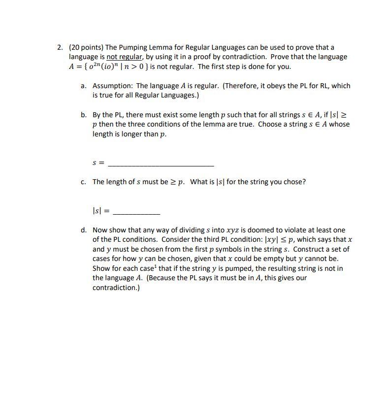 2. (20 points) The Pumping Lemma for Regular Languages can be