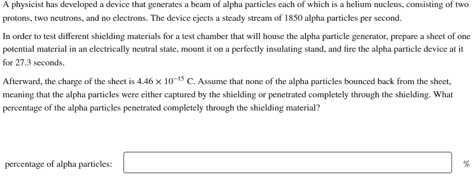  A physicist has developed a device that generates a beam of