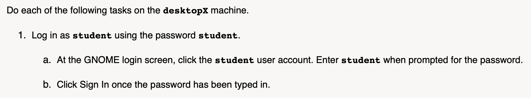 LINUX Class Help Practice: The GNOME 3 Desktop Environment I have this