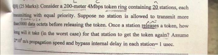  031 (25 Marks): Consider a 200-meter 4Mbps token ring containing 20.