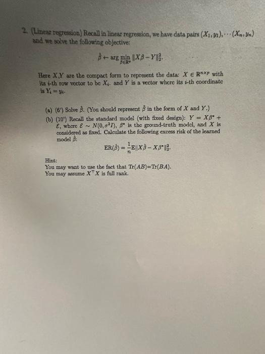  2. (Linear regression) Recall in linear regression, we have data pairs