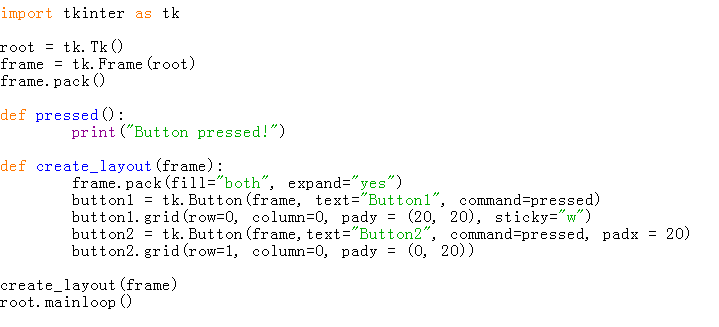 import tkinter as tk GUI Layout Example II We're continuing the theme