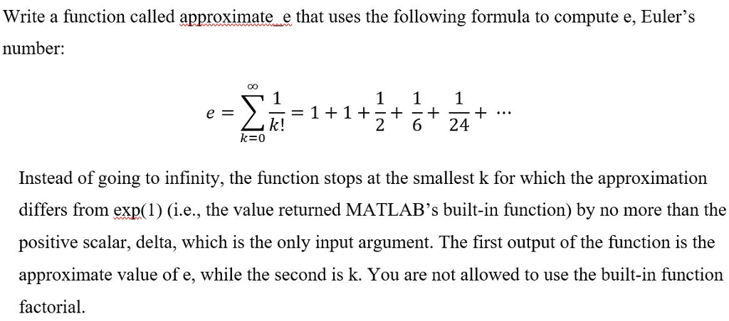  Write a function called approximate_e that uses the following formula to