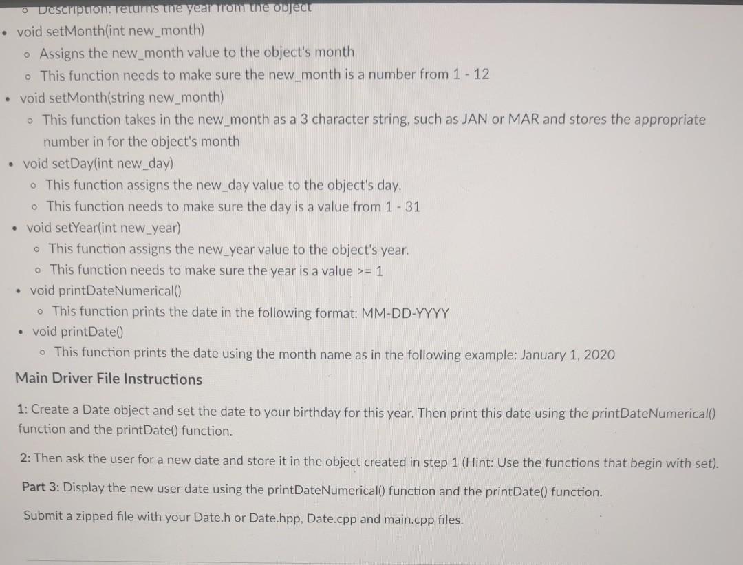 main.cpp files please C++ Create a class that represents a Date. A
