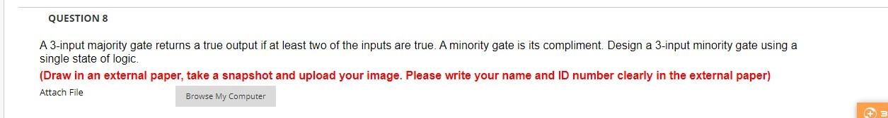  PLEASE ANSWER FAST QUESTION 8 A 3-input majority gate returns a