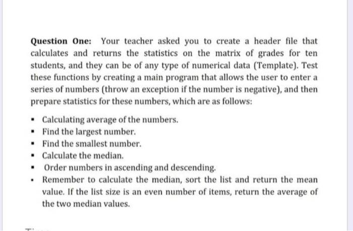  Question One: Your teacher asked you to create a header file