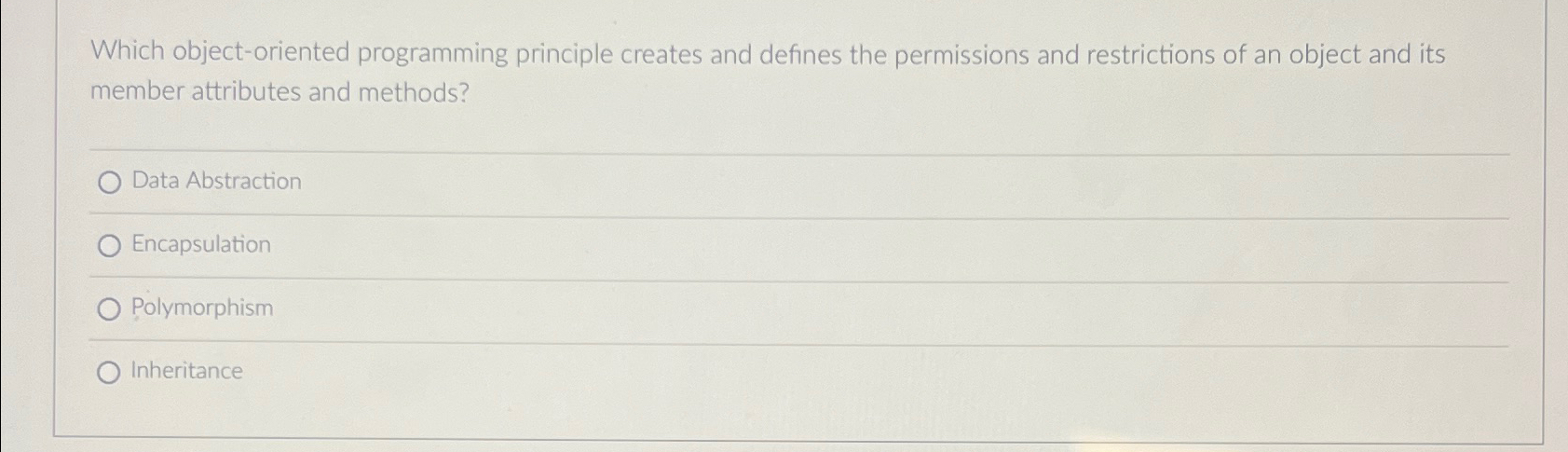  Which object-oriented programming principle creates and defines the permissions and restrictions
