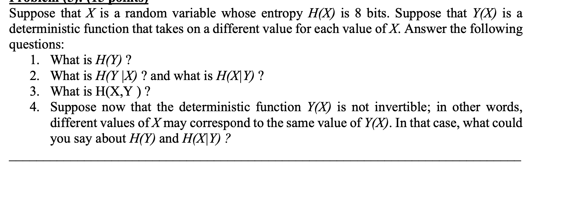  Suppose that X is a random variable whose entropy H(X) is