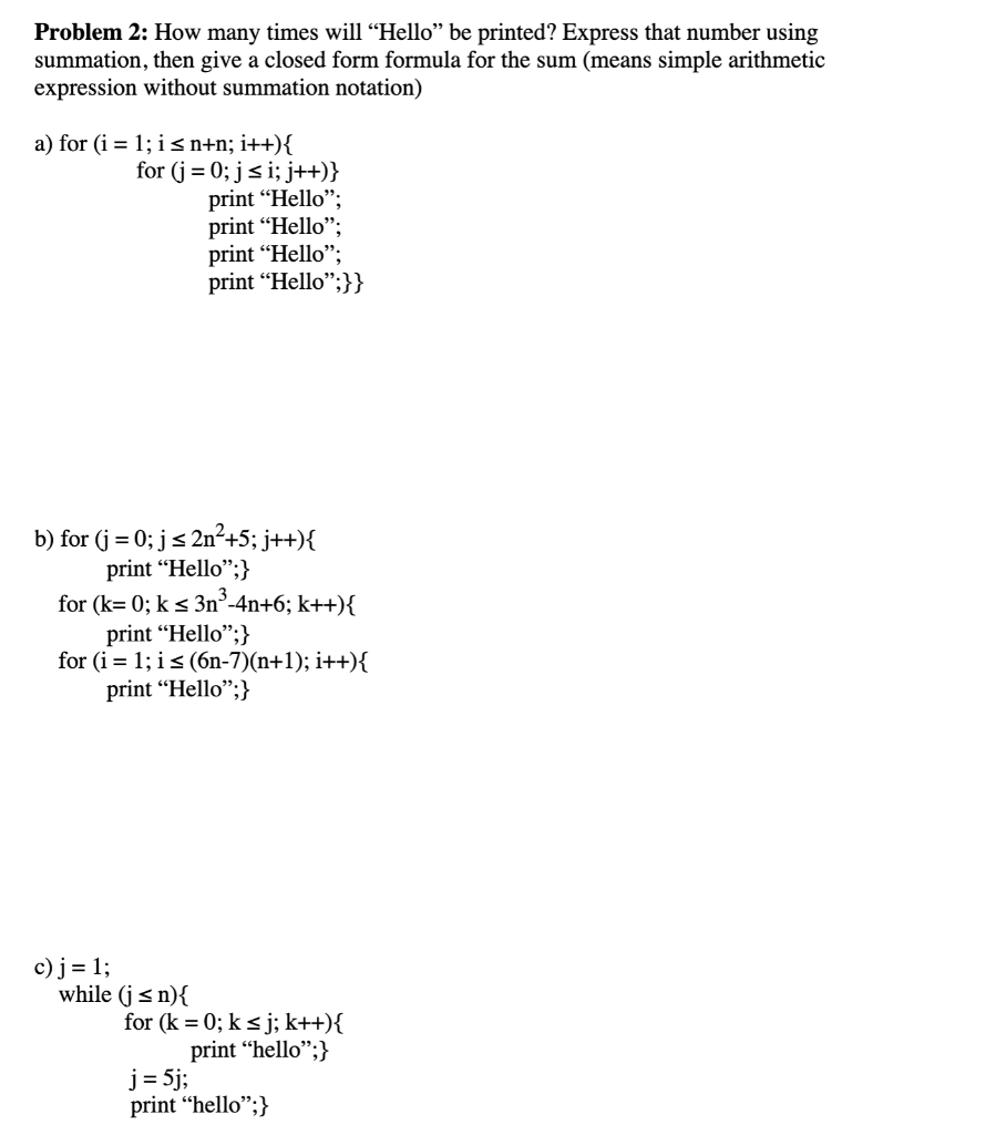  PLEASE DO A B C Problem 2: How many times will