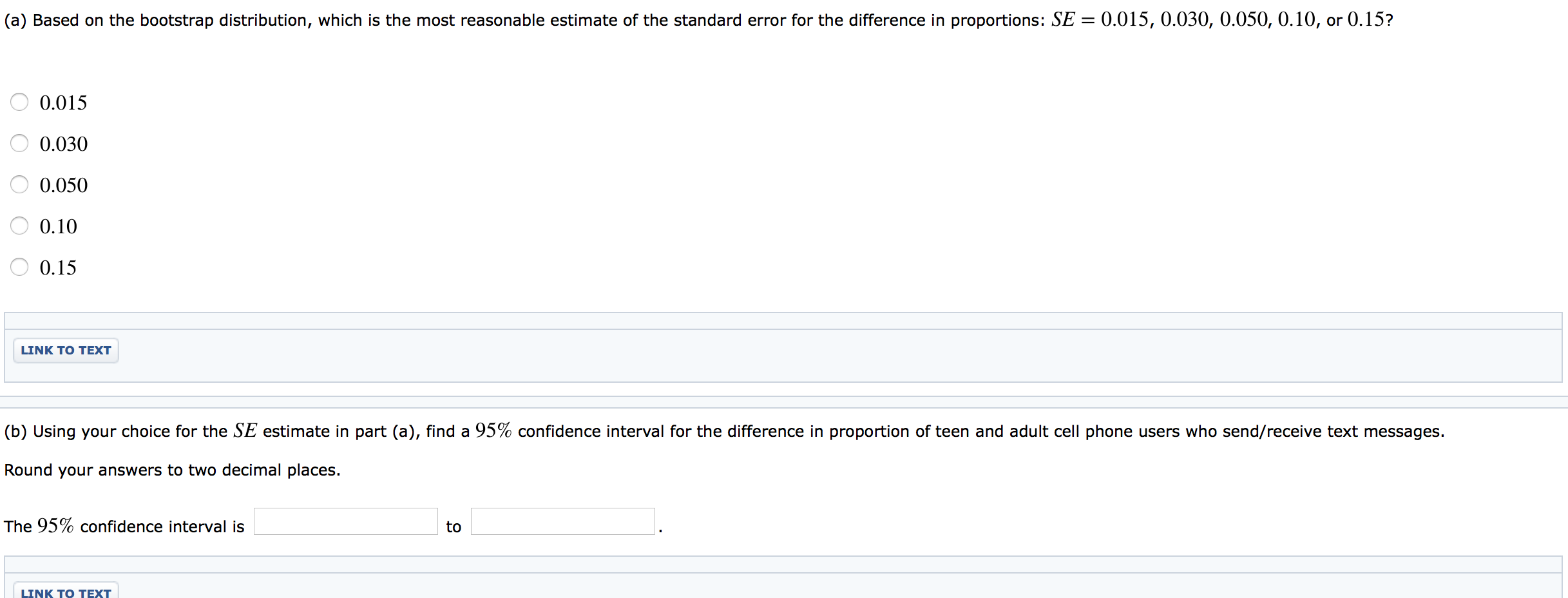 Send Text Messages A study was conducted to compare the proportions of