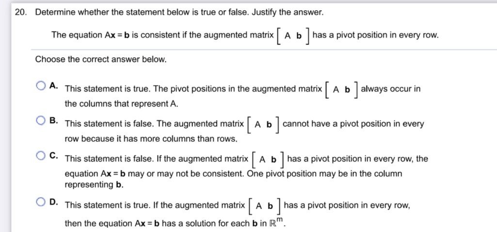  20. Determine whether the statement below is true or false. Justify