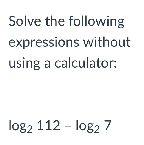 change of base formula and your calculator: Use the common log for