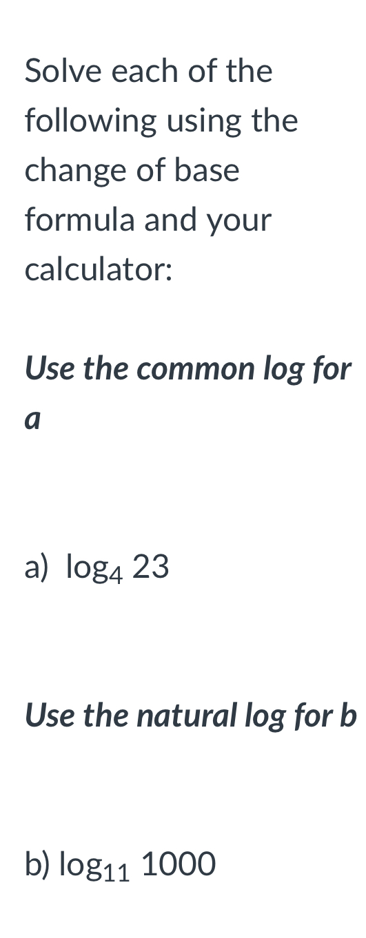 a a) log; 23 Use the natural log for b '3) log\"