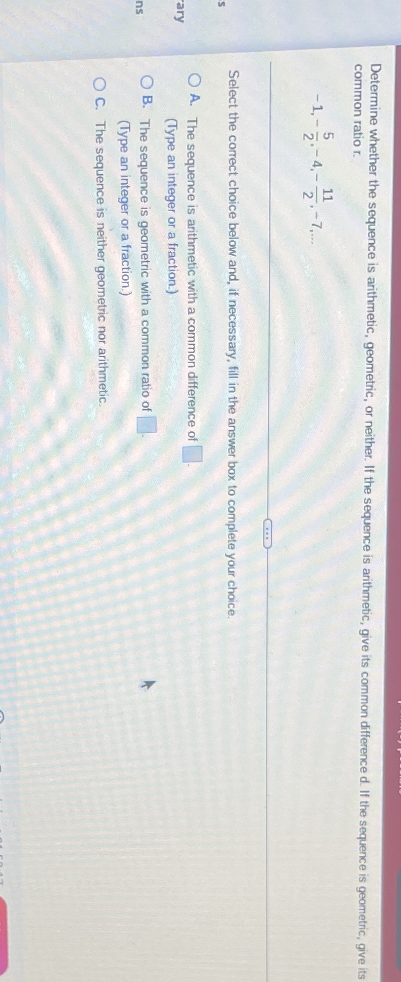  Determine whether the sequence is arithmetic, geometric, or neither. If the