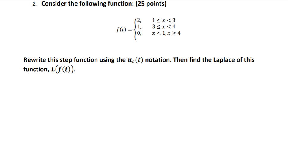 PLEASE HELP 2. Consider the following function: (25 points) 2, 1sx