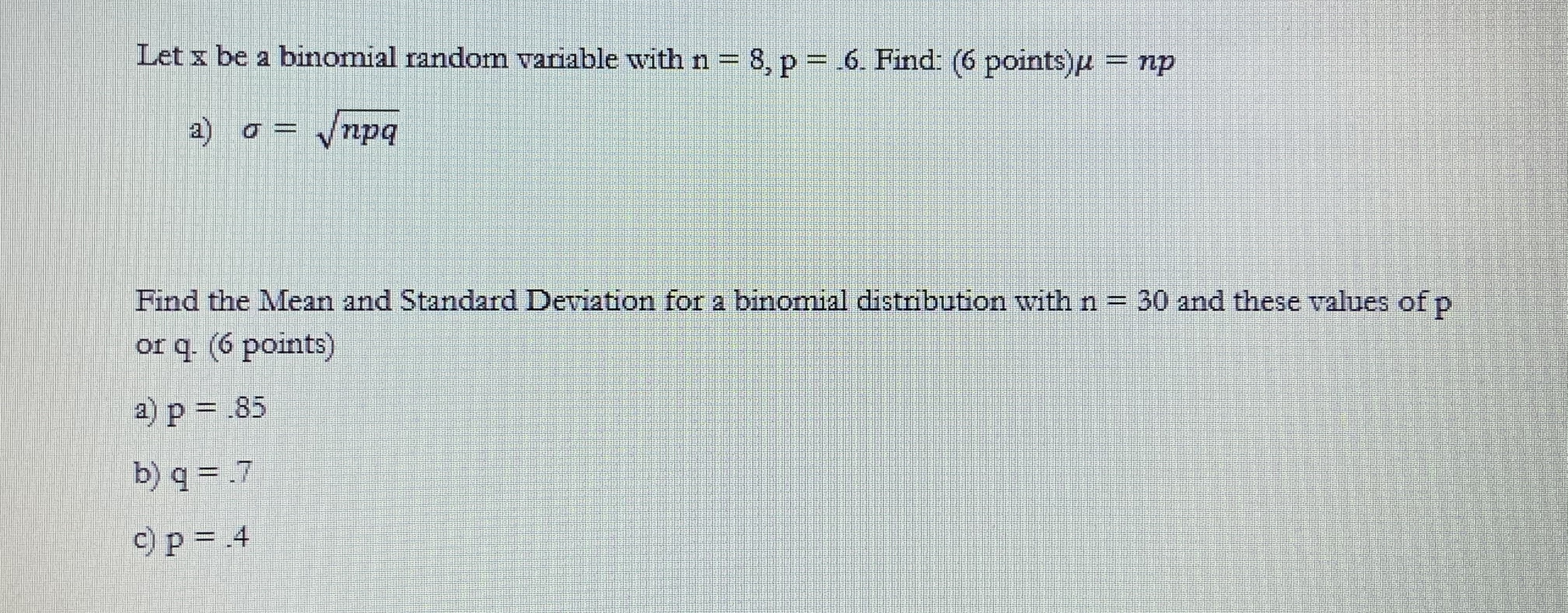  Let x be a binomial random variable with n = 8,