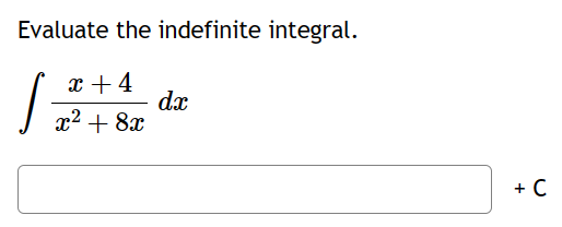 4dx + C\fEvaluate the indefinite integral [ ewtrar - To enter absolute