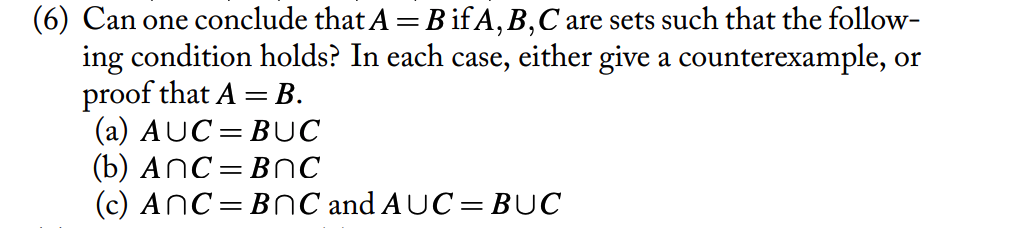 (6) Can one conclude that A = B ifA, B, C