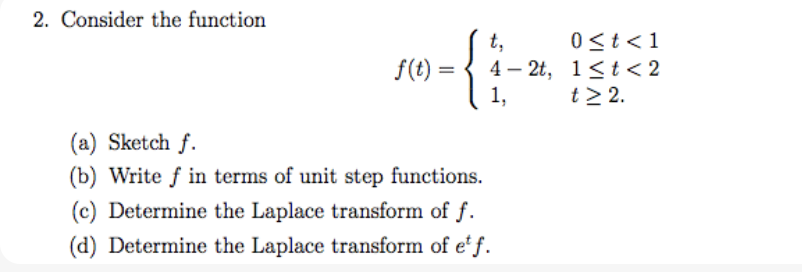 Need help... 2. Consider the function t, 02. (a) Sketch f. (b)