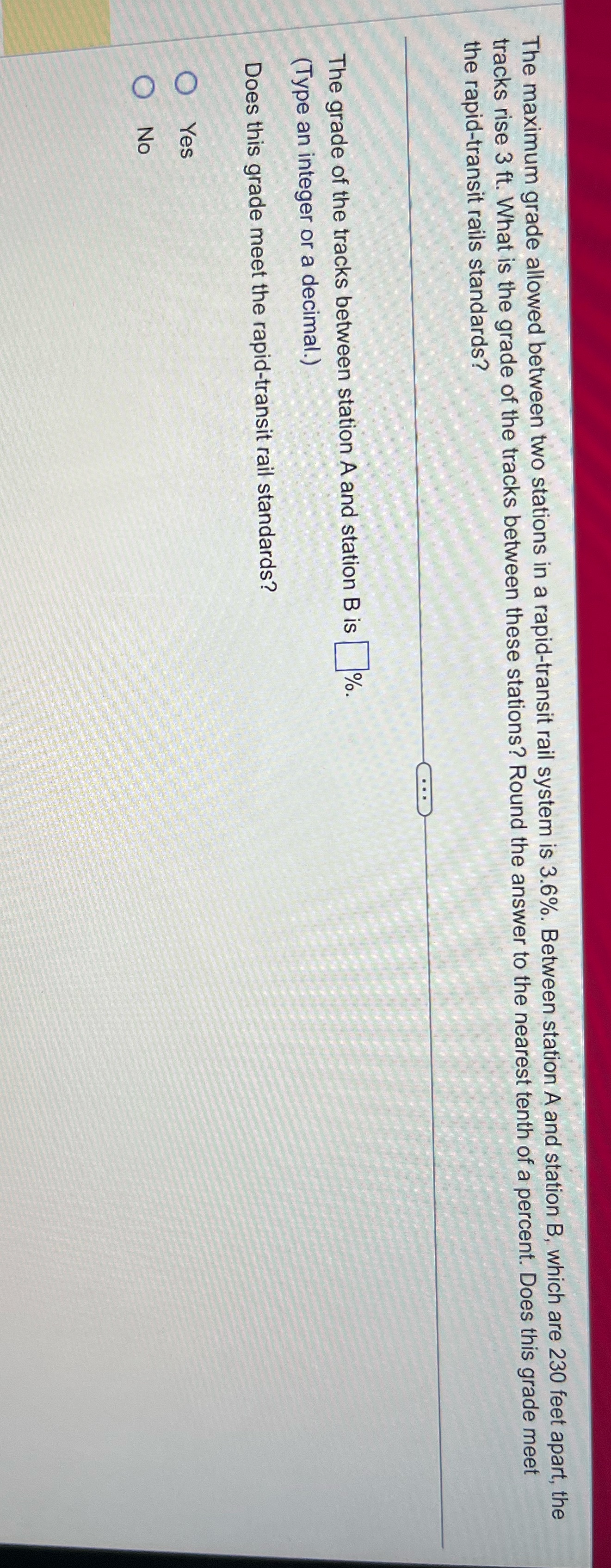  The maximum grade allowed between two stations in a rapid-transit rail