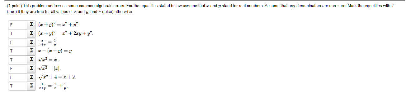  (1 point) This problem addresses some common algebraic errors. For the