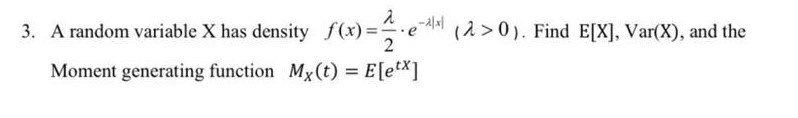 help me thanks 3. A random variable X has density f(x) =-