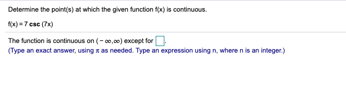 Determine the point(s) at which the given function f(x) is continuous.