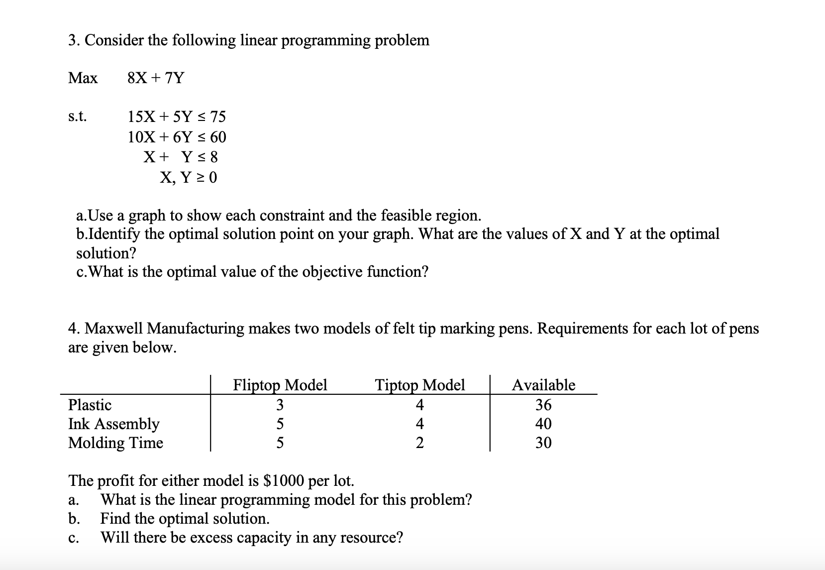  3. Consider the following linear programming problem Max 8X+7Y s.t. 15X