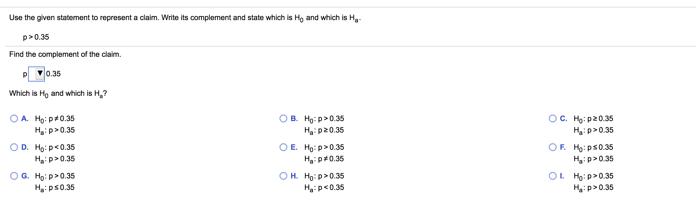 O B. Ho: p0.67 Ha:p20.67 O D. Ho: p638 z 8 Ha: