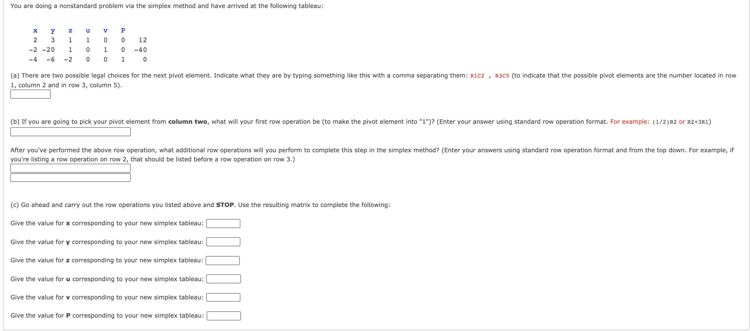  You are doing a nonstandard problem via the simplex method and