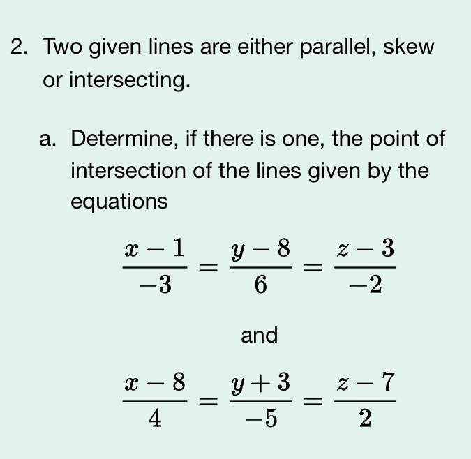 2. Two given lines are either parallel, skew or intersecting. a.