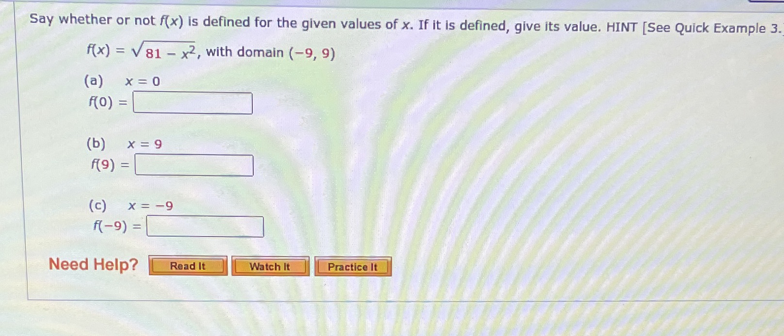  Say whether or not f(x) is defined for the given values