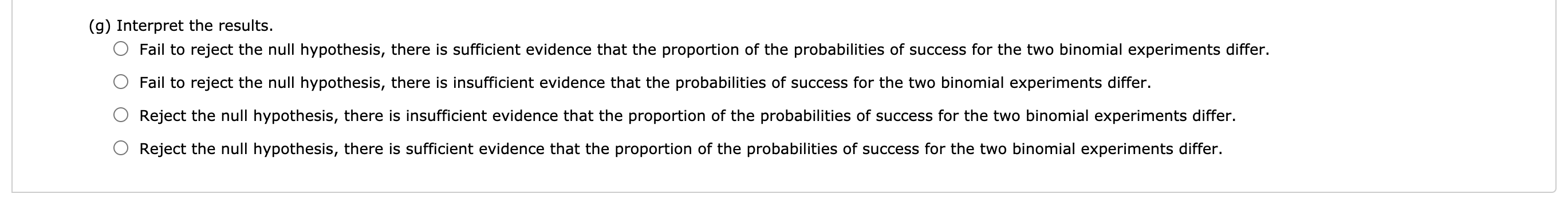 experiment,n2= 100binomial trials producedr2=85successes.At the 5% level of significance, test the claim