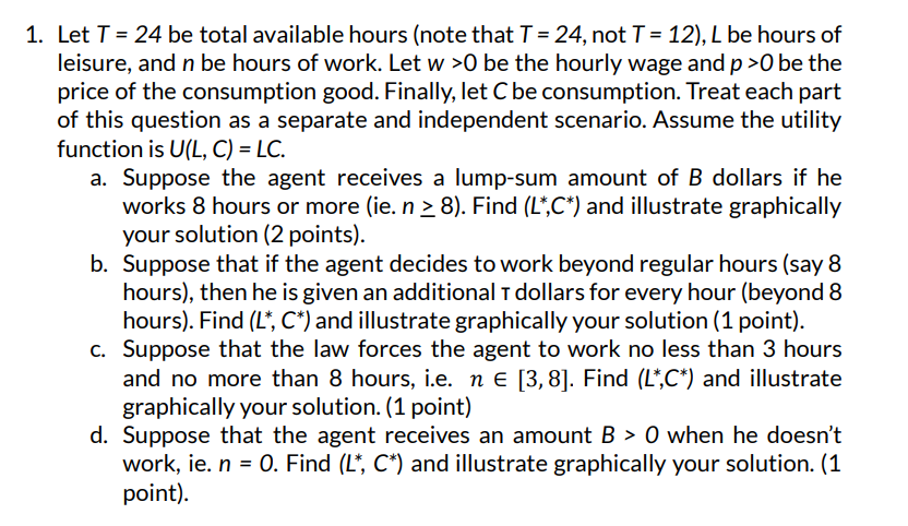 1. Let T = 24 be total available hours (note that
