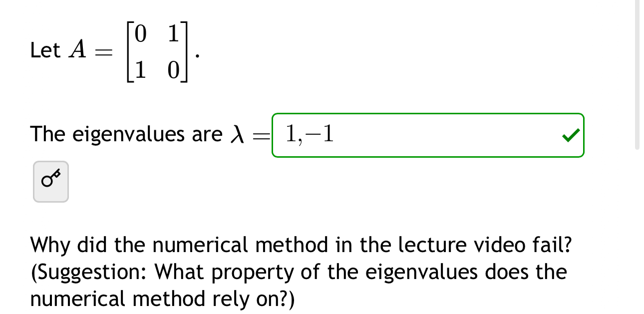  Let A = [0 1] 1 0 The eigenvalues are _