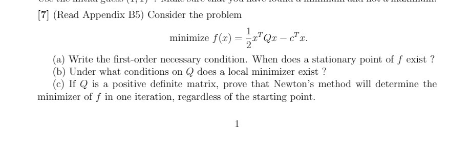  [7] (Read Appendix B5) Consider the problem minimize f(x) = _xQx