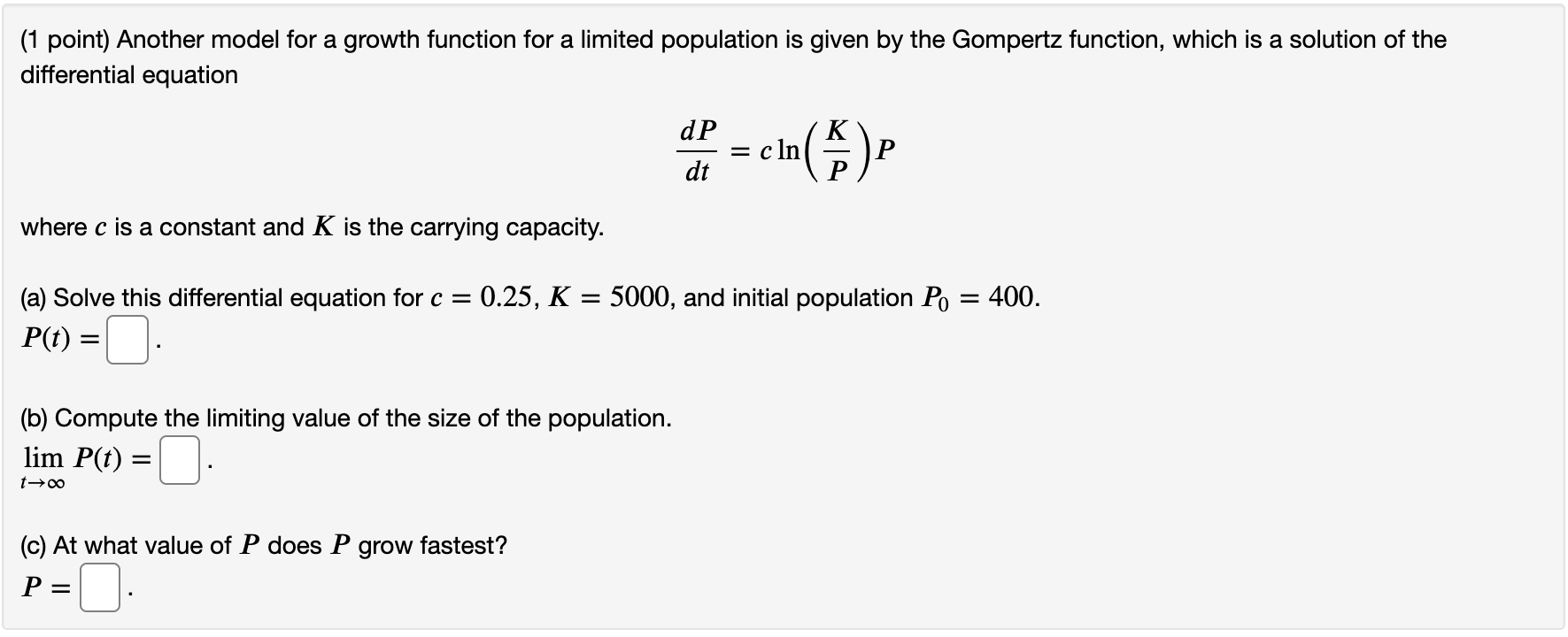help and show work please (1 point) Another model for a growth