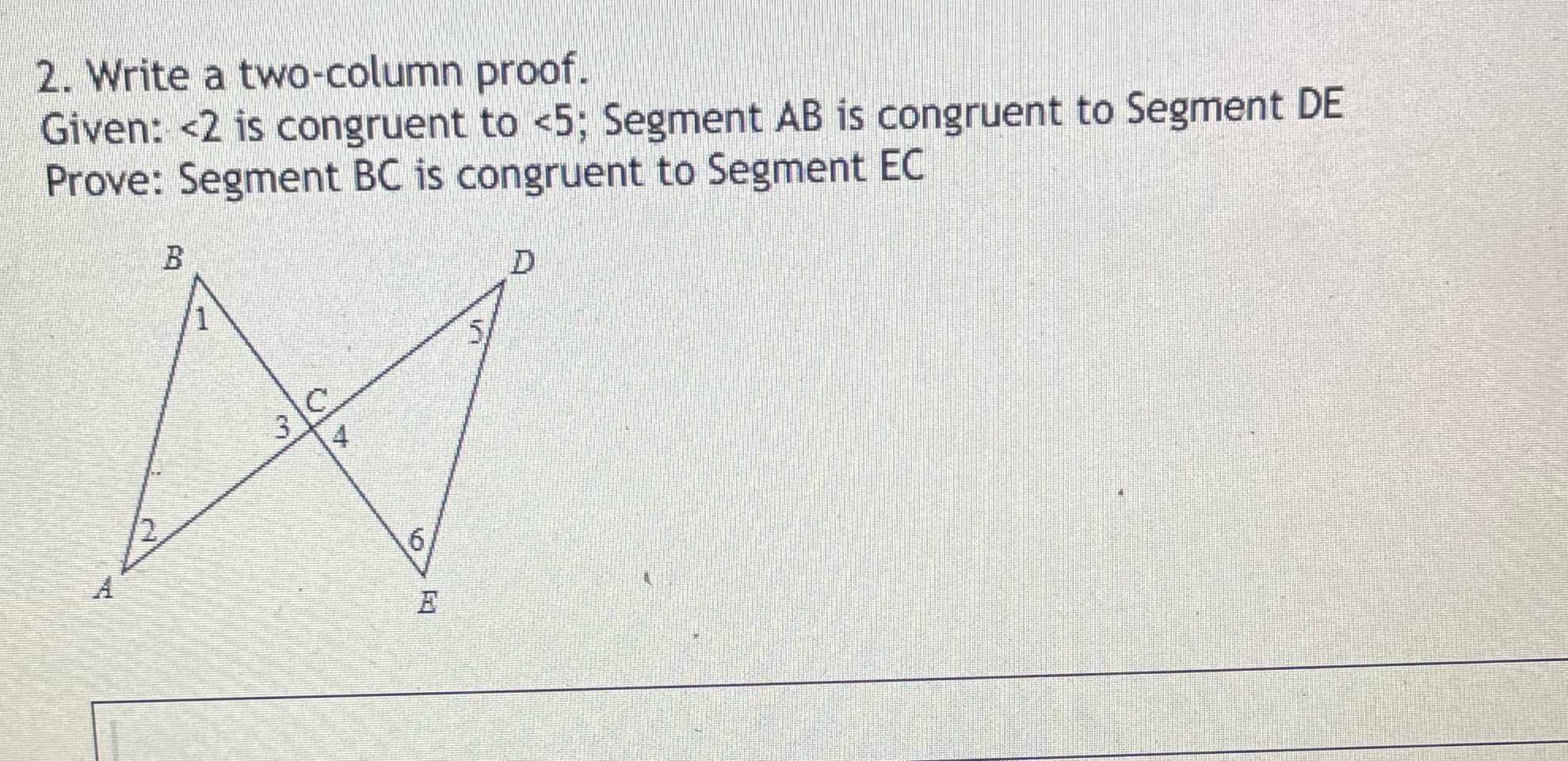  2. Write a two-column proof. Given: