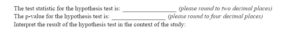  The test statistic for the hypothesis test is: (please round to