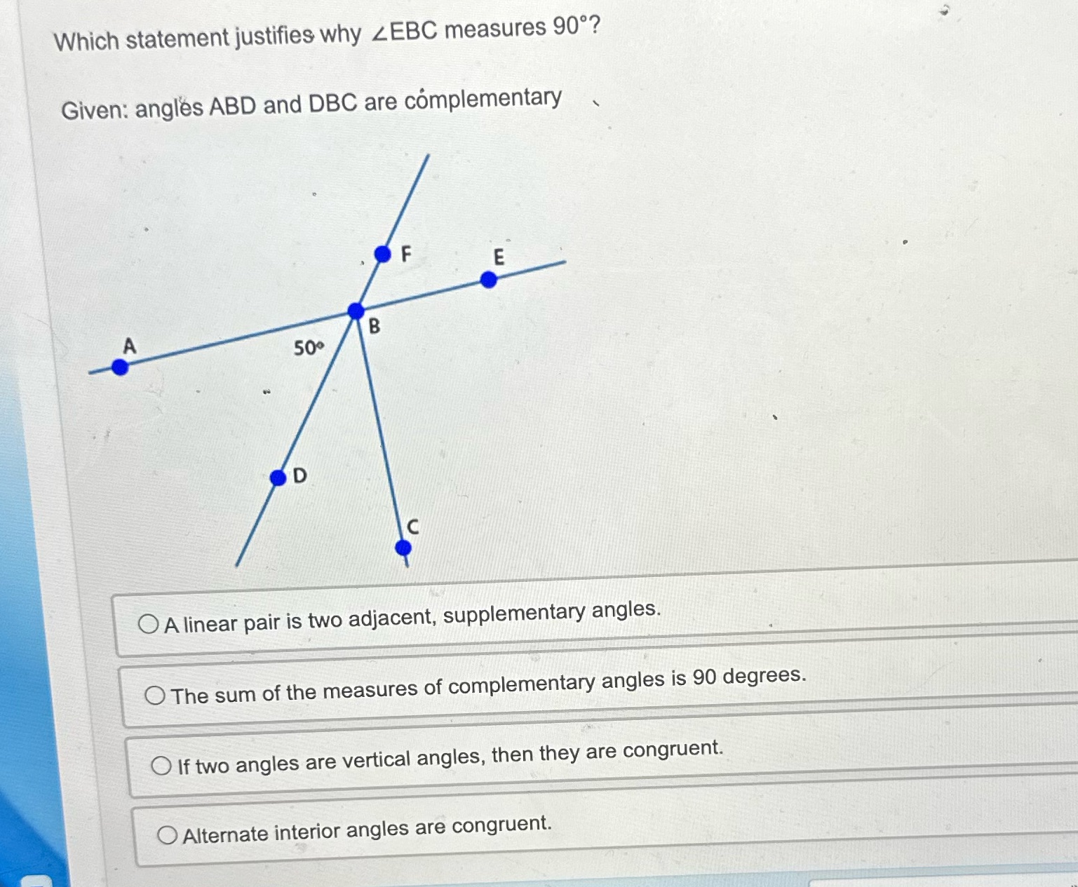  Which statement justifies why ZEBC measures 90? Given: angles ABD and
